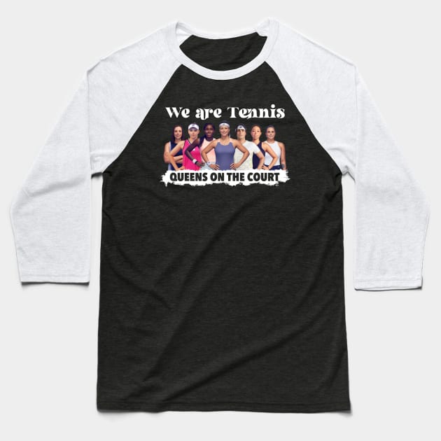 We are tennis Baseball T-Shirt by BAJAJU